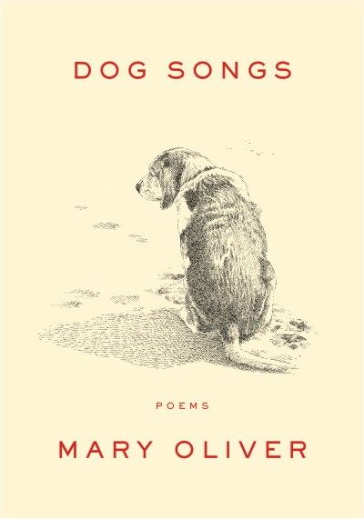 Mary Oliver/Dog Songs@ Poems